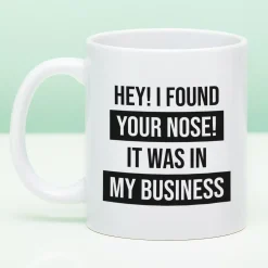 Mok I Found Your Nose In My Business