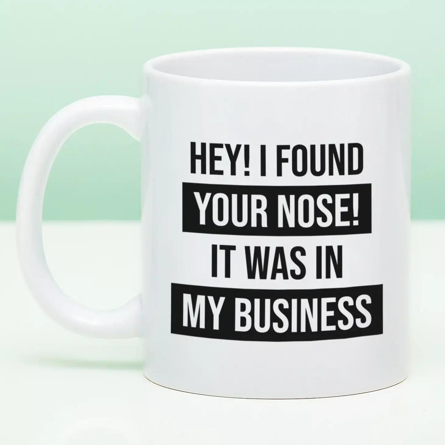 Mok I Found Your Nose In My Business