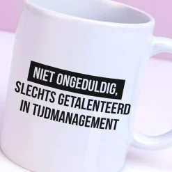 Mok Niet ongeduldig