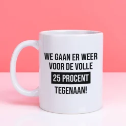 Mok We gaan er weer voor de volle 25% tegenaan