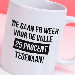 Mok We gaan er weer voor de volle 25% tegenaan