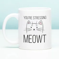 Mok You’re Stressing Meowt