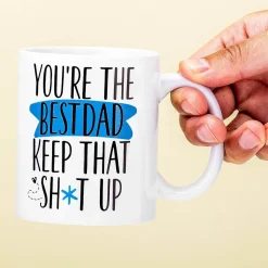 Mok You’Re The Best Dad Keep That Sh*T Up