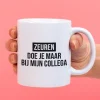 Mok Zeuren doe je maar bij mijn collega