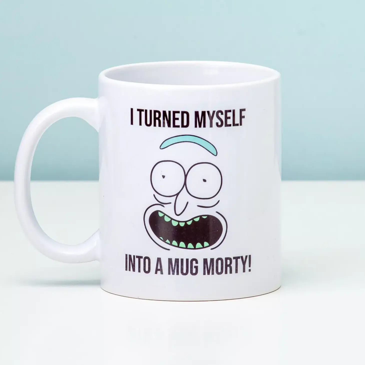 Rick And Morty I Turned Myself Into A Mug Mok