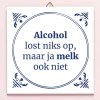 Tegeltje Alcohol lost niks op