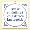 Tegeltje Ben ik eindelijk jarig