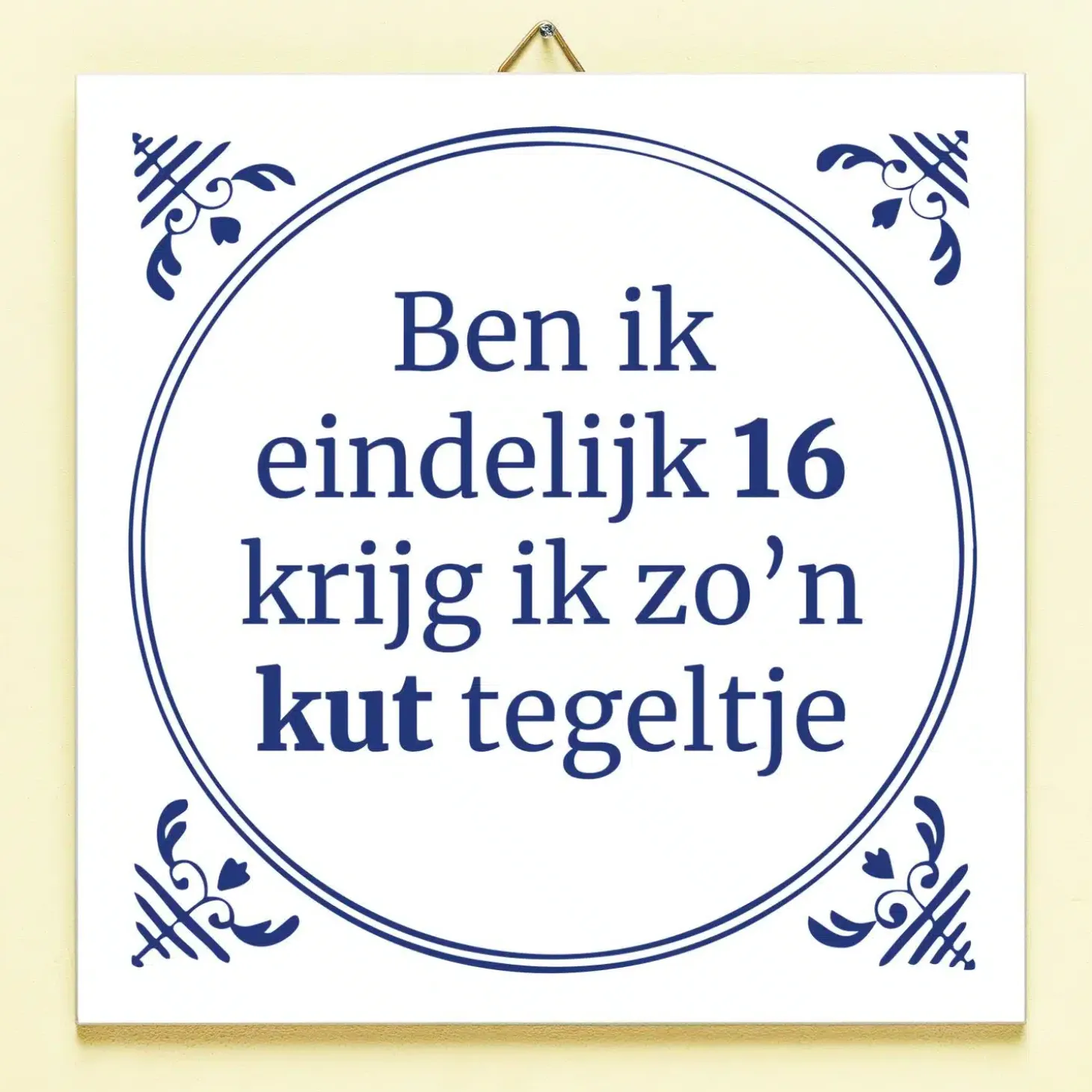 Tegeltje Ben ik eindelijk jarig