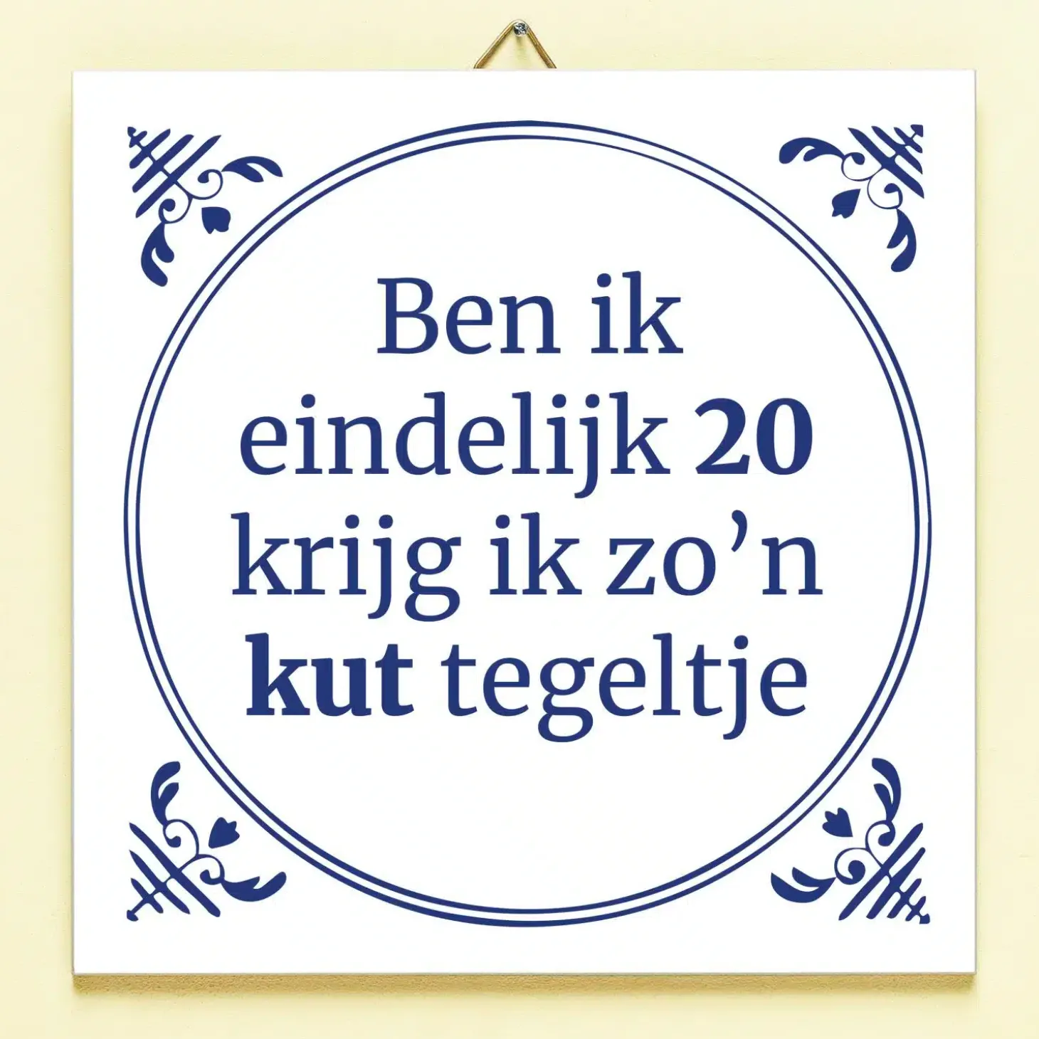 Tegeltje Ben ik eindelijk jarig