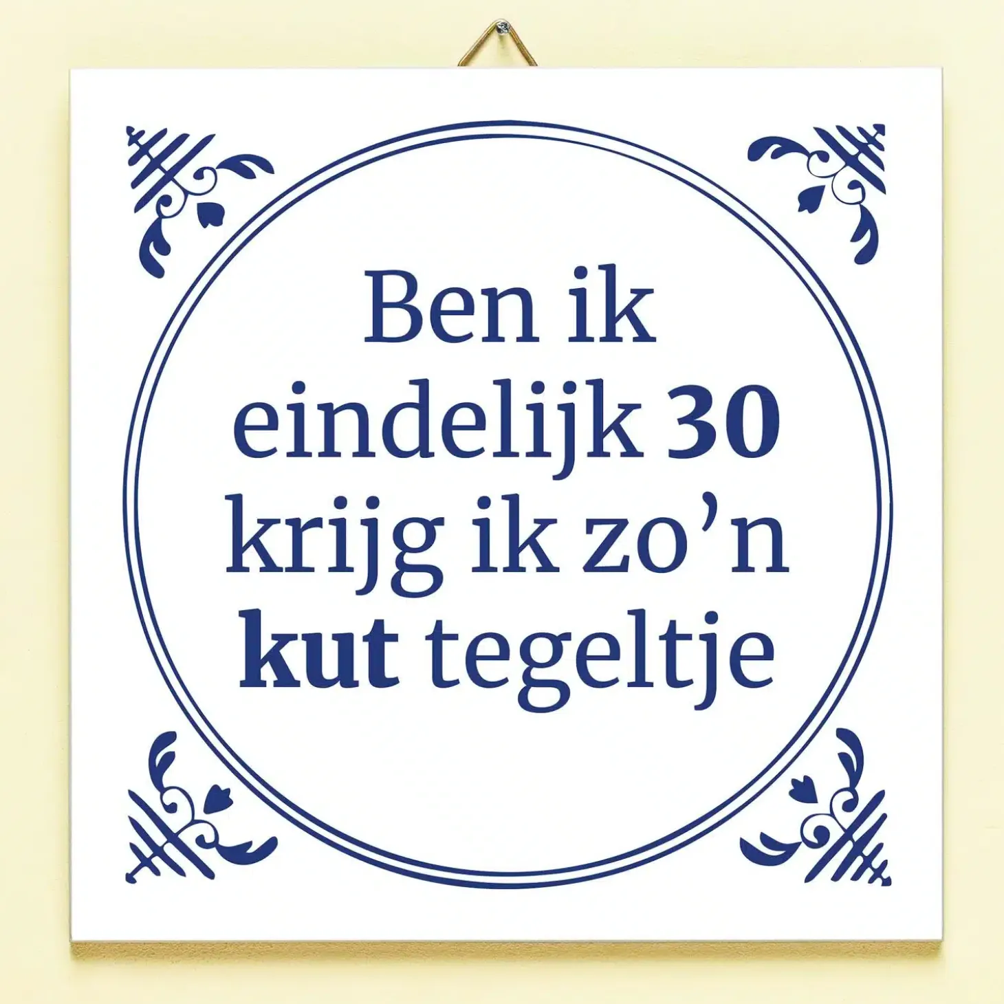 Tegeltje Ben ik eindelijk jarig