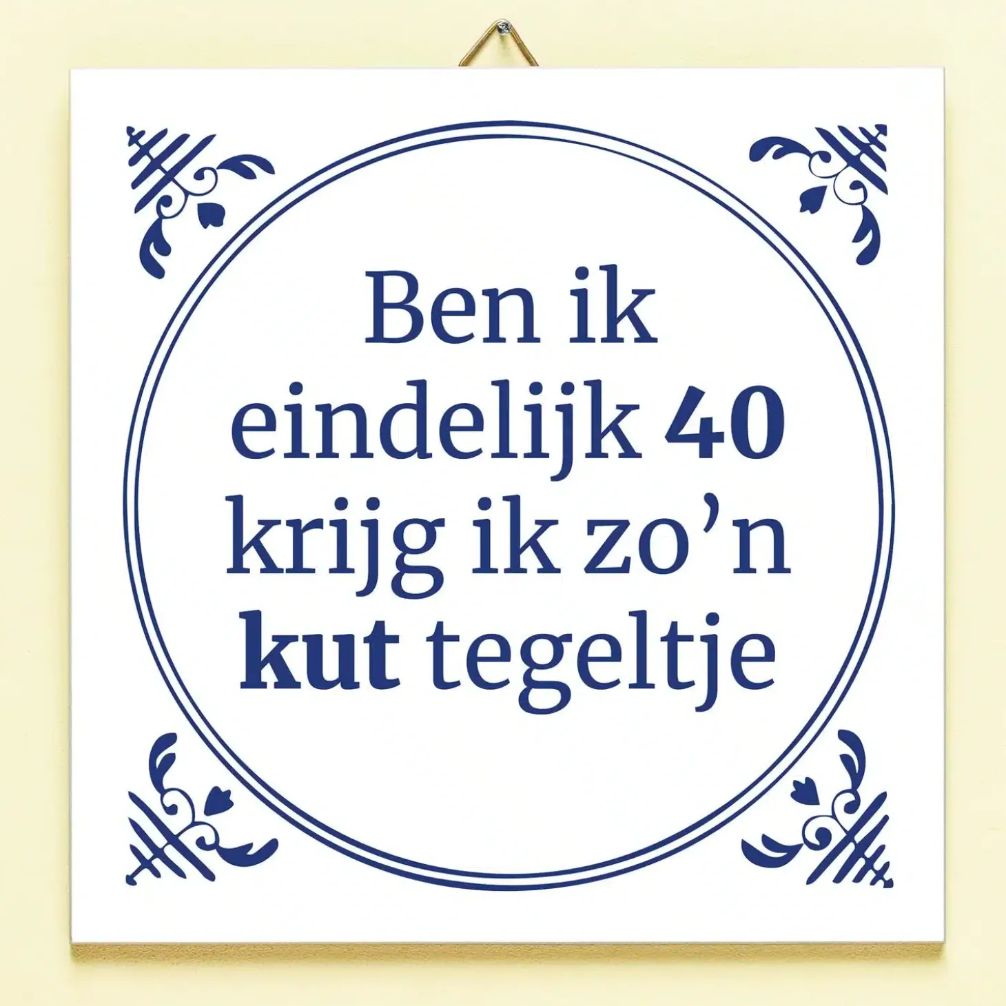 Tegeltje Ben ik eindelijk jarig