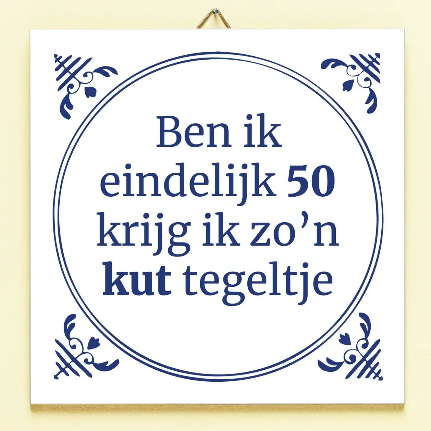 Tegeltje Ben ik eindelijk jarig