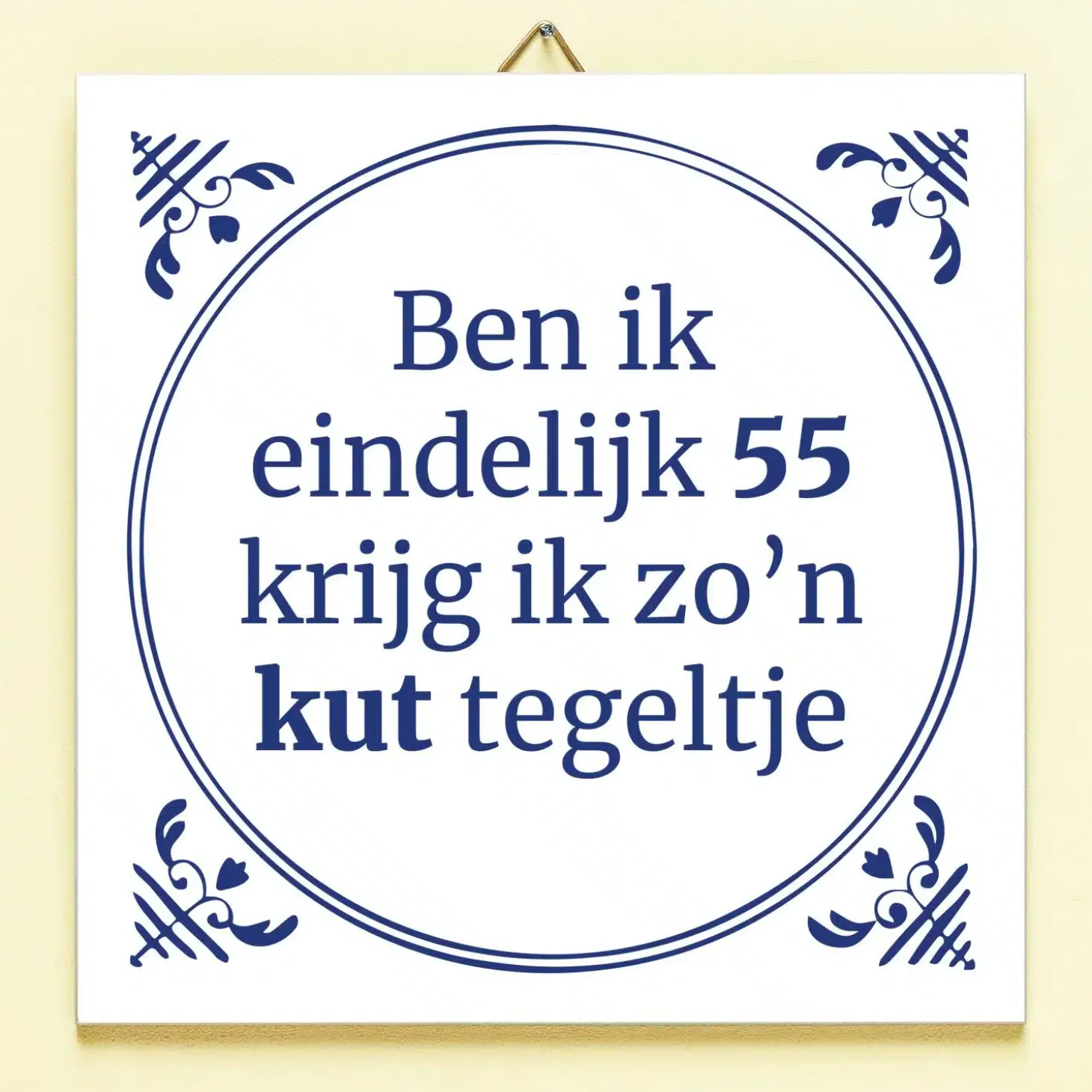 Tegeltje Ben ik eindelijk jarig