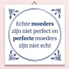 Tegeltje Echte moeders