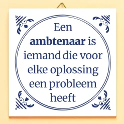 Tegeltje Een ambtenaar is iemand