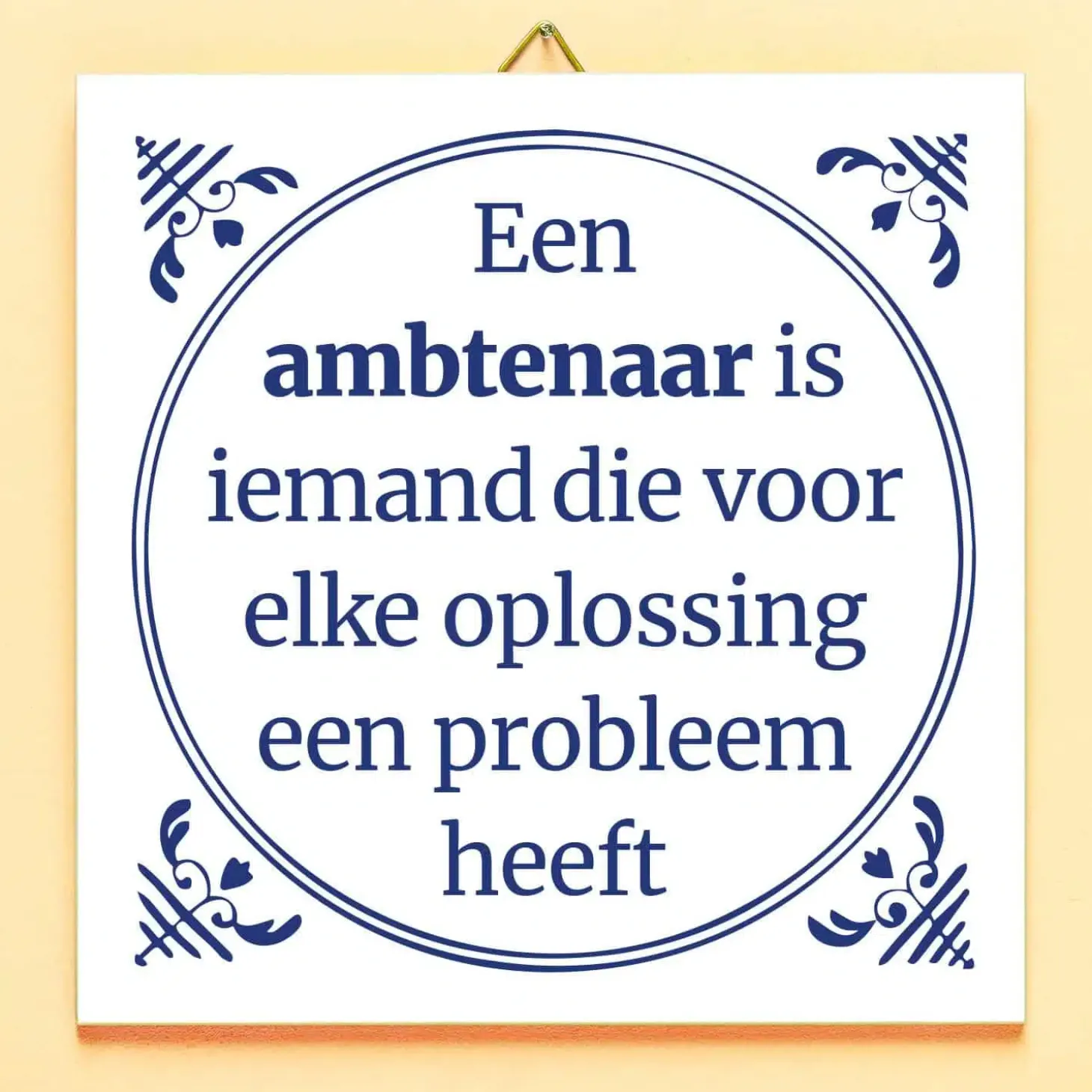 Tegeltje Een ambtenaar is iemand