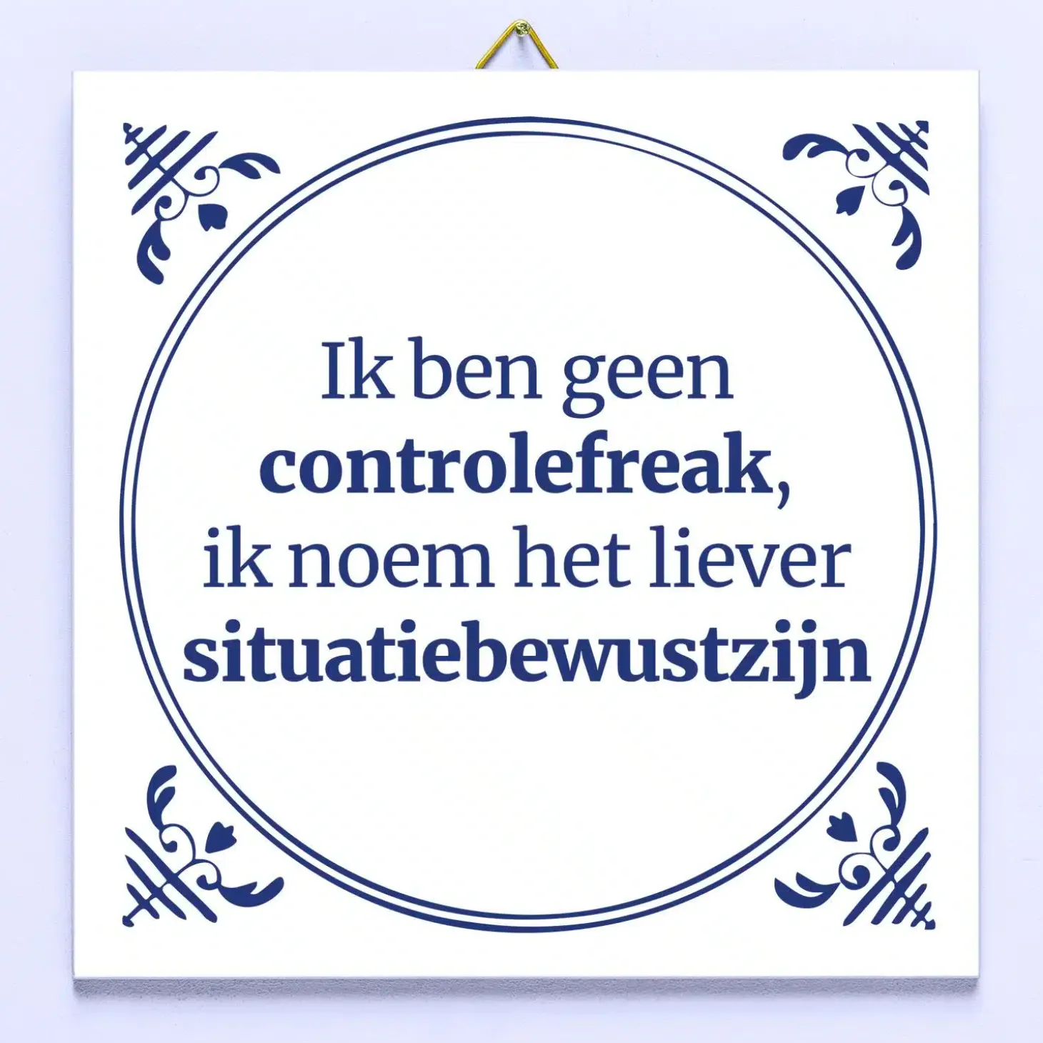 Tegeltje Ik ben geen controlefreak