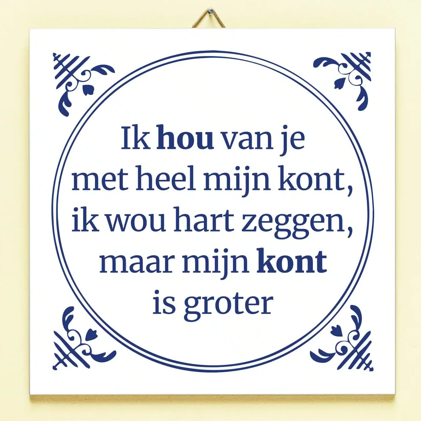 Tegeltje Ik hou van je met heel mijn kont