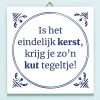 Tegeltje Is het eindelijk kerst
