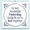 Tegeltje Is het eindelijk Vaderdag