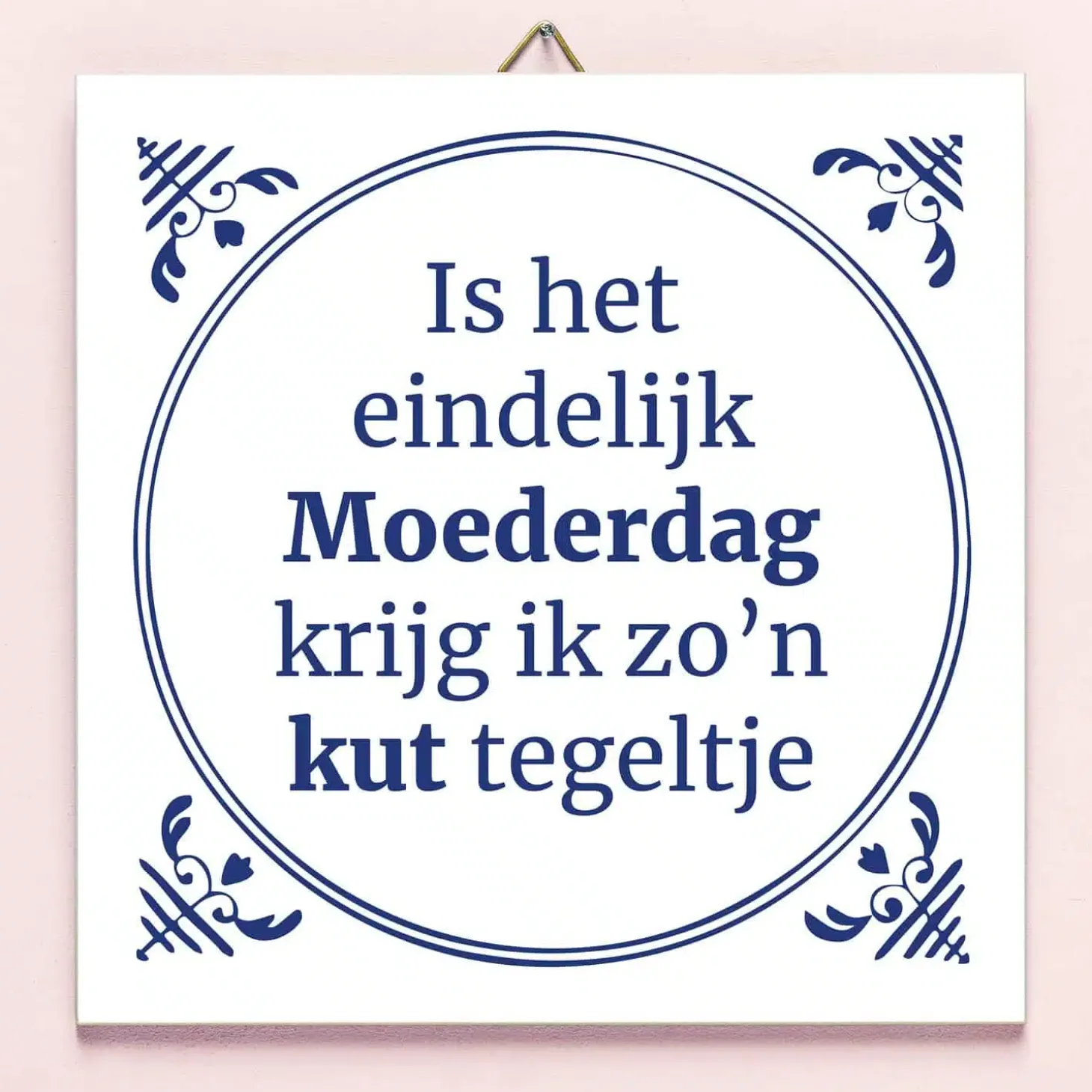 Tegeltje Is het eindelijk Moederdag