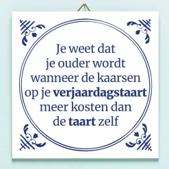 Tegeltje Je weet dat je ouder wordt…
