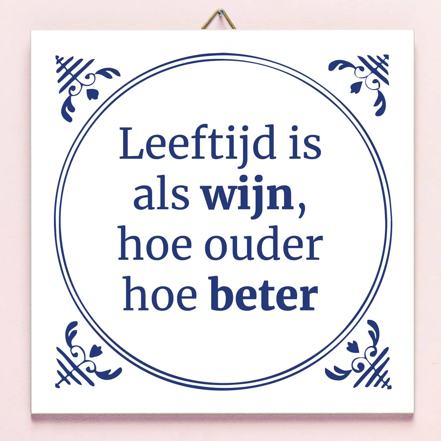 Tegeltje Leeftijd is als wijn