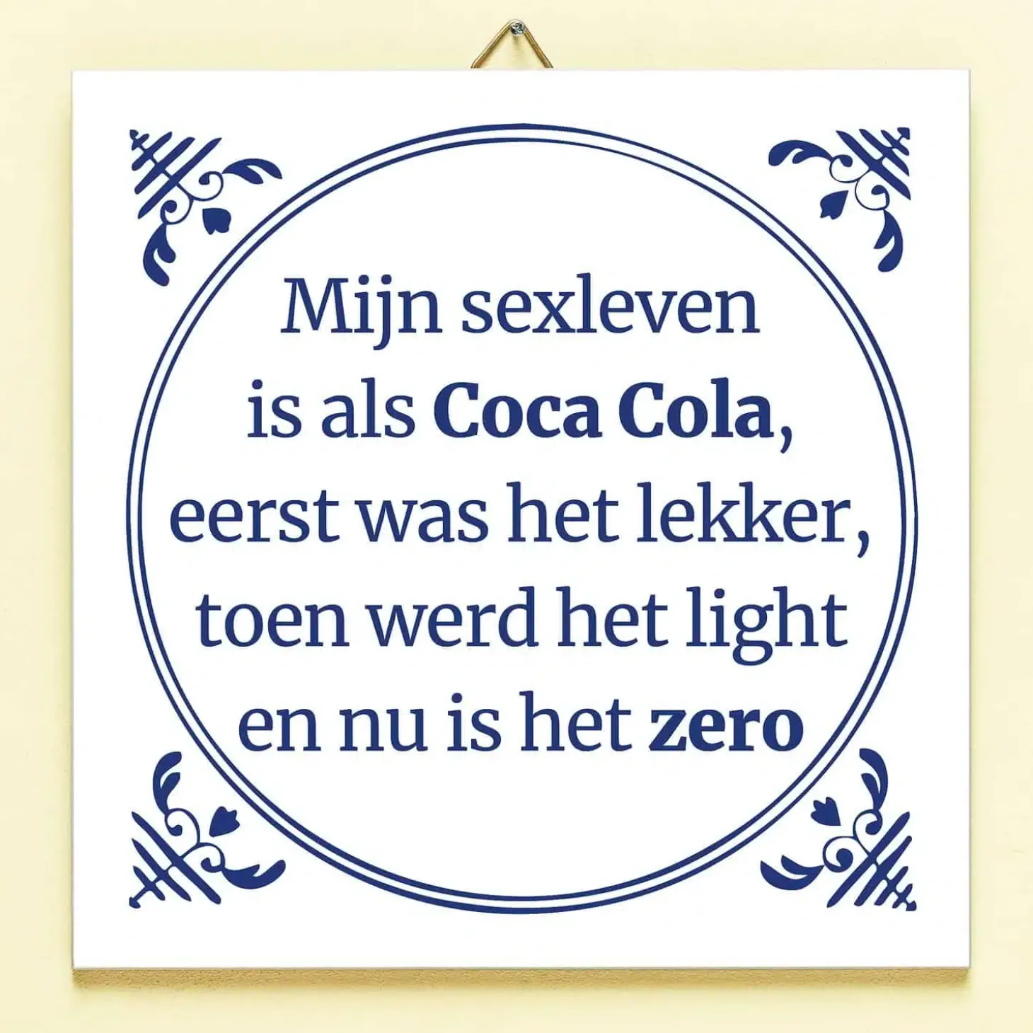 Tegeltje Mijn sexleven is als Coca Cola