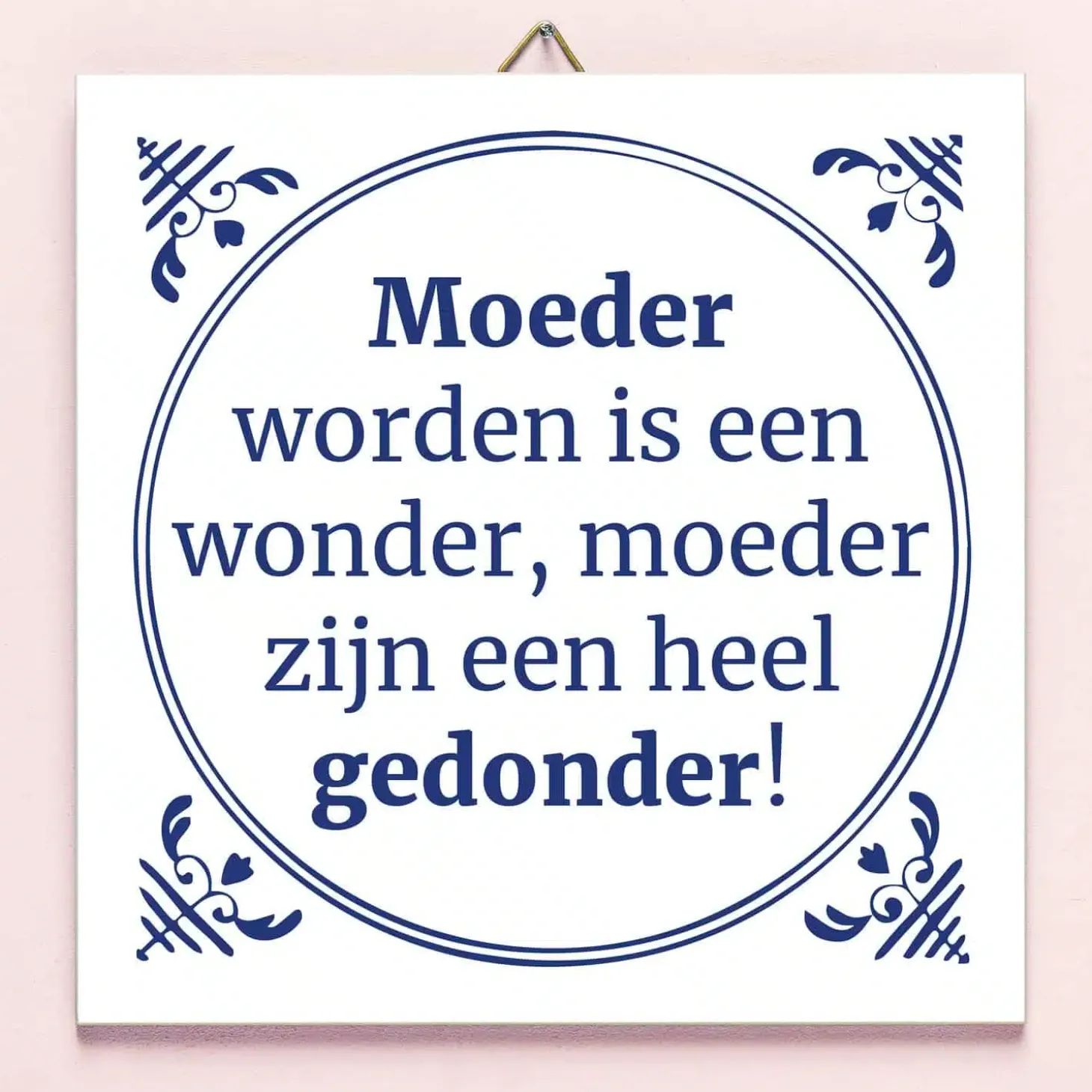 Tegeltje Moeder worden is een wonder