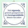 Tegeltje Niet eigenwijs