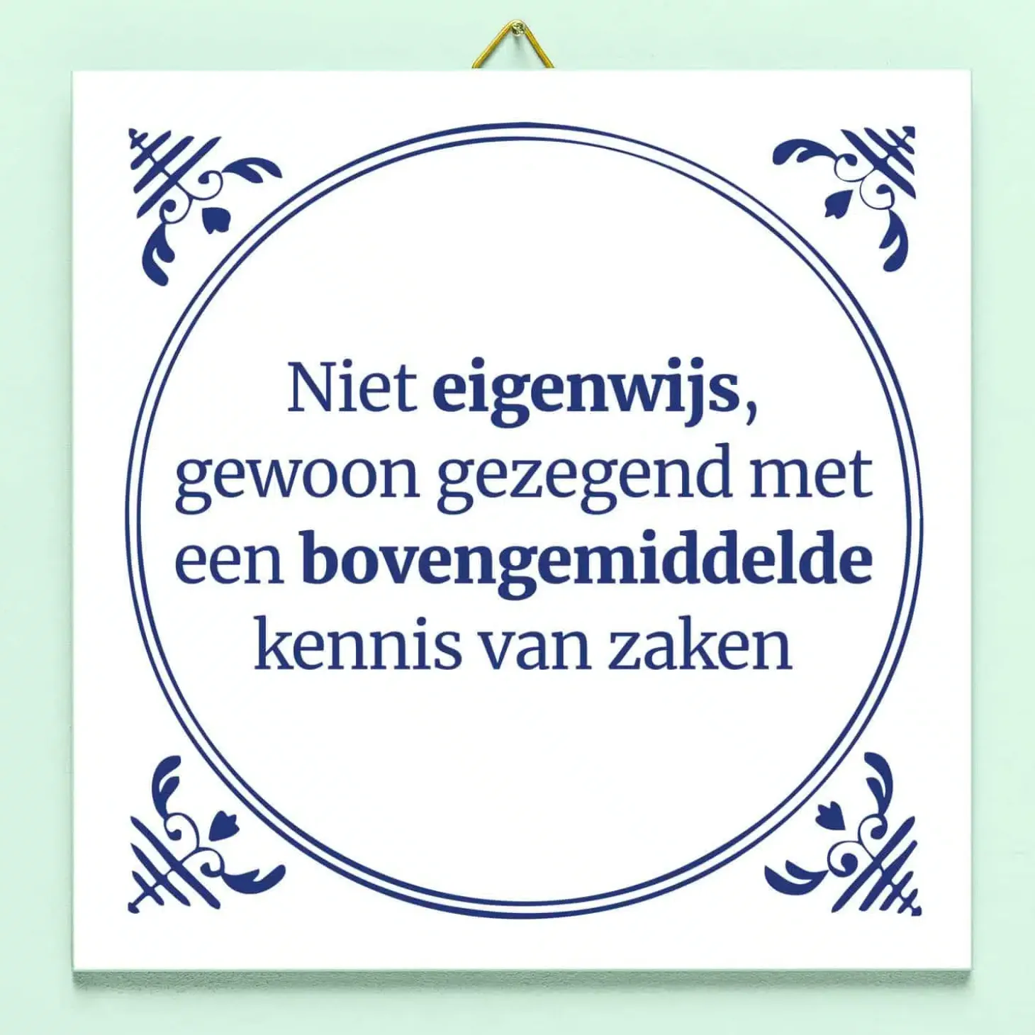 Tegeltje Niet eigenwijs
