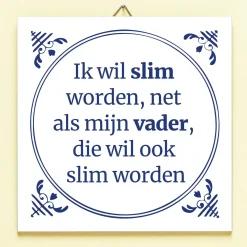 Tegeltje Slim worden net als vader